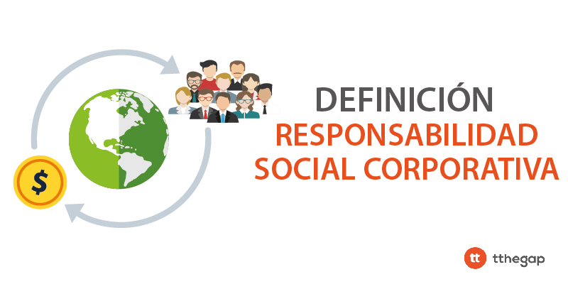 Post diccionario tthegap. Responsabilidad Social Corporativa